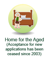 Home for the Aged (Acceptance for new applications has been ceased since 2003)